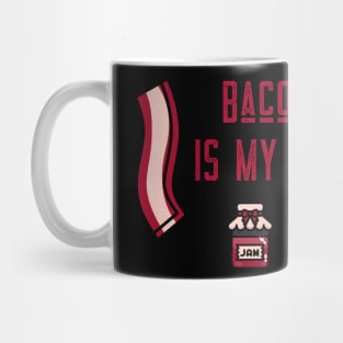 BACON IS MY JAM Mug